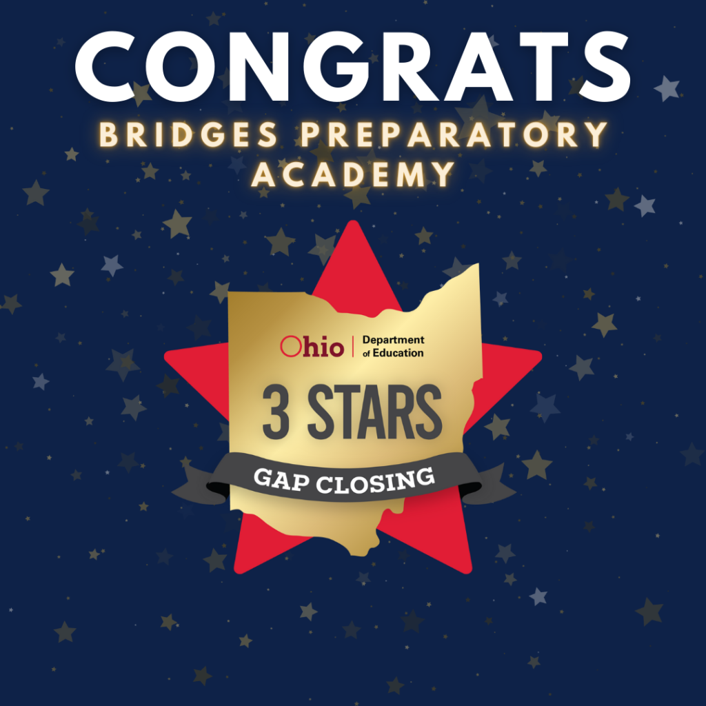 Bridges Preparatory Academy receives 3 Stars Gap Closing award from Ohio Department of Education.
