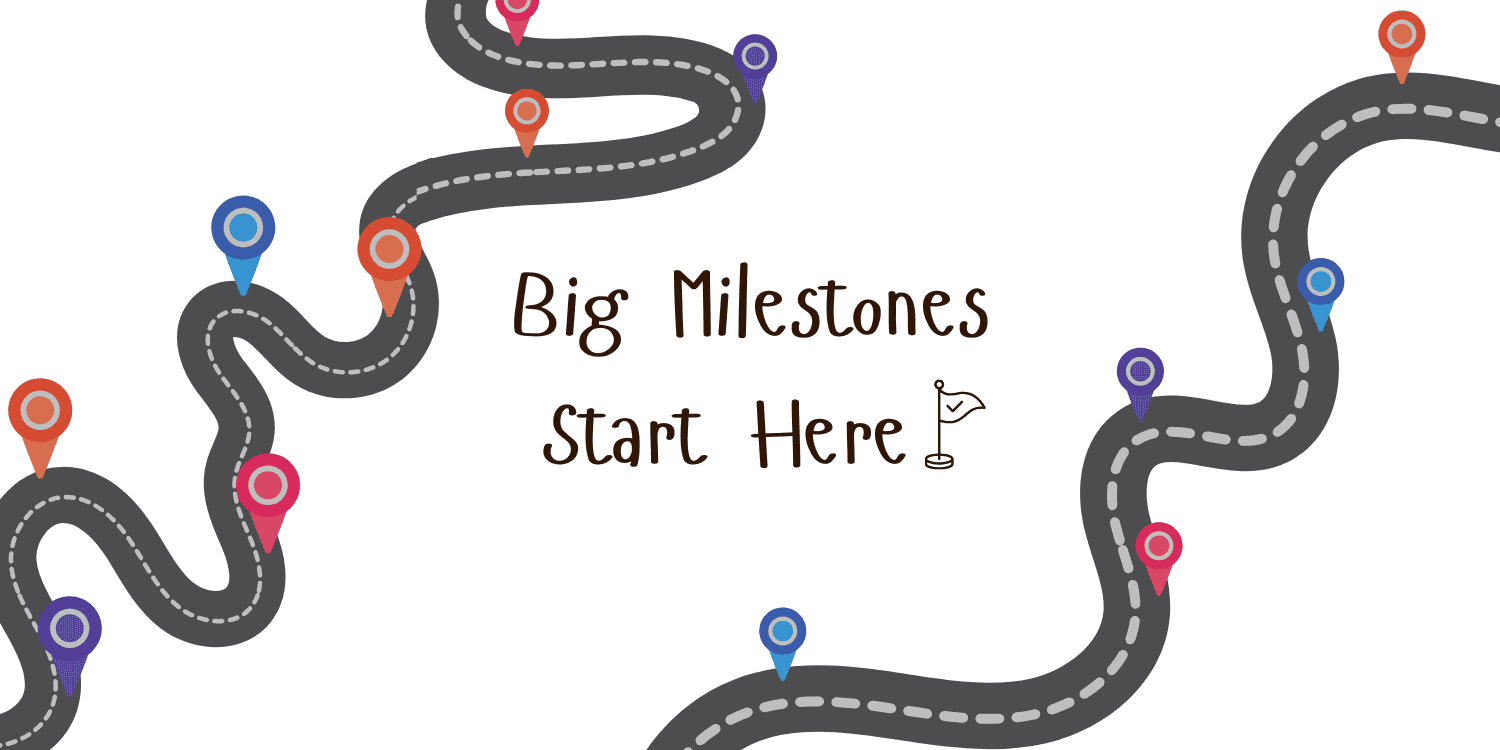 Winding road with colorful pins and text "Big Milestones Start Here."