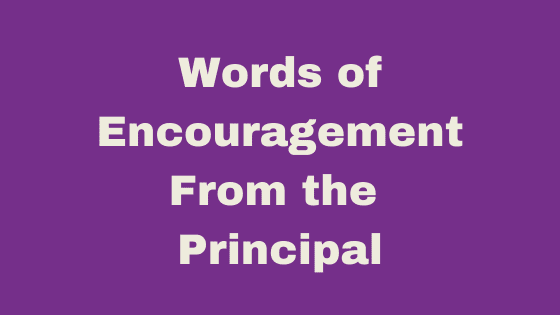 Words of Encouragement From the Principal text on purple background.