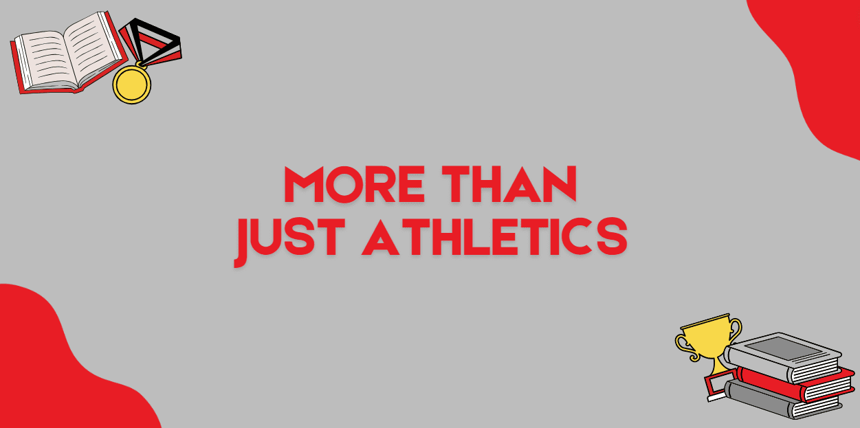 Graphic with books, medals, and trophy, stating "MORE THAN JUST ATHLETICS."