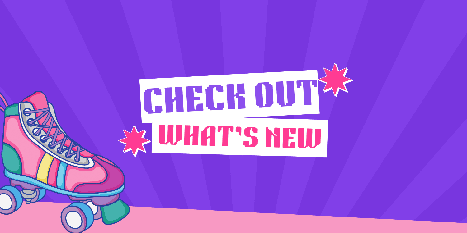Colorful roller skate with "Check Out What's New" text.