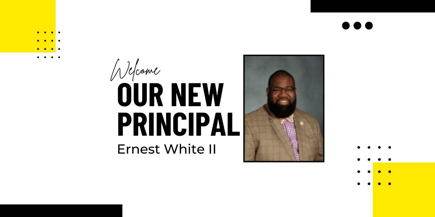 Graphic welcoming new principal Ernest White II with his headshot.