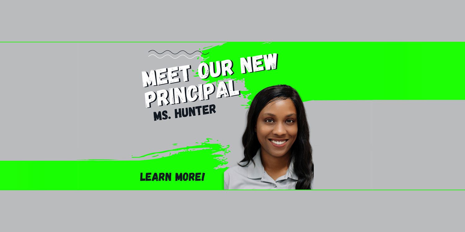 Banner with smiling woman and text: Meet Our New Principal Ms. Hunter.